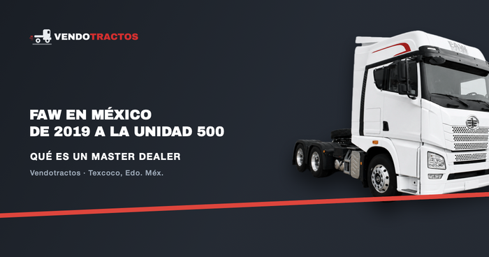 De 2019 a la unidad 500: cómo llegó FAW a México y qué es un Master Dealer